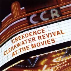 Creedence Clearwater Revival : At the Movies